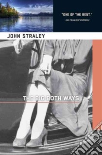 The Big Both Ways libro in lingua di Straley John