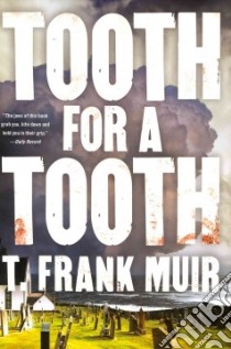 Tooth for a Tooth libro in lingua di Muir T. Frank