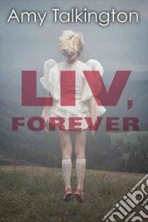Liv, Forever libro in lingua di Talkington Amy