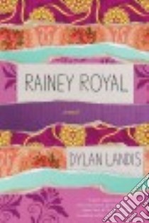 Rainey Royal libro in lingua di Landis Dylan
