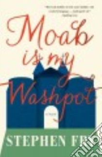 Moab Is My Washpot libro in lingua di Fry Stephen
