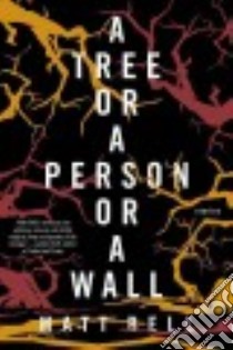 A Tree or a Person or a Wall libro in lingua di Bell Matt