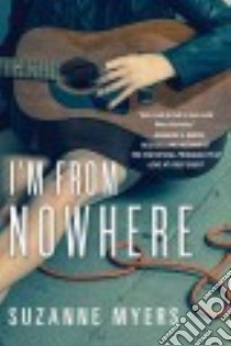I'm from Nowhere libro in lingua di Myers Suzanne