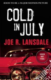 Cold in July libro in lingua di Lansdale Joe R., Mickle Jim (INT)