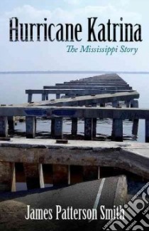 Hurricane Katrina libro in lingua di Smith James Patterson