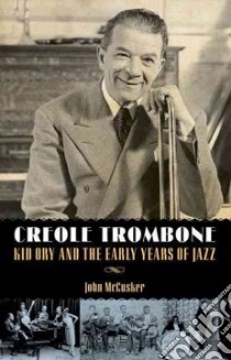 Creole Trombone libro in lingua di McCusker John