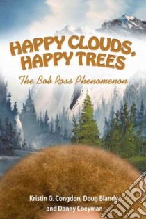 Happy Clouds, Happy Trees libro in lingua di Congdon Kristin G., Blandy Doug, Coeyman Danny