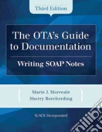 The Ota's Guide to Documentation libro in lingua di Morreale Marie, Borcherding Sherry
