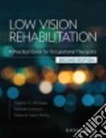 Low Vision Rehabilitation libro in lingua di Whittaker Stephen G. Ph.D., Scheiman Mitchell, Sokol-mckay Debra A.