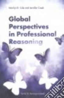 Global Perspectives in Professional Reasoning libro in lingua di Cole Marilyn B. (EDT), Creek Jennifer Ph.D. (EDT)