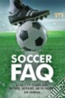 Soccer Faq libro in lingua di Thompson Dave