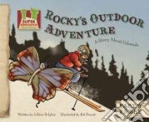 Rocky's Outdoor Adventure libro in lingua di Dolphin Colleen, Doucet Bob (ILT), Craig Diane (CON)