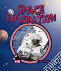 Space Exploration libro in lingua di Zappa Marcia