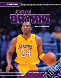 Kobe Bryant: Nba Champ libro in lingua di Gitlin Marty