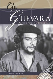 Che Guevara libro in lingua di Bodden Valerie
