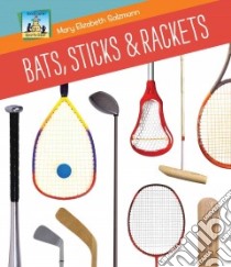 Bats, Sticks & Rackets libro in lingua di Salzmann Mary Elizabeth