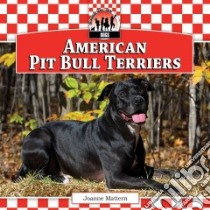 American Pit Bull Terriers libro in lingua di Mattern Joanne