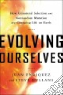 Evolving Ourselves libro in lingua di Enriquez Juan, Gullans Steve