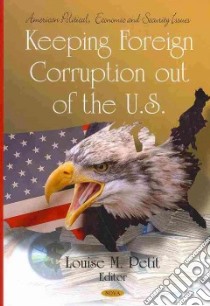 Keeping Foreign Corruption Out of the U.s. libro in lingua di Petit Louise M. (EDT)