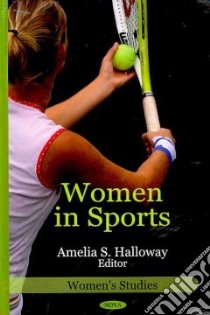 Women in Sports libro in lingua di Halloway Amelia S. (EDT)