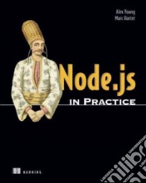 Node.js in Practice libro in lingua di Young Alex, Harter Marc
