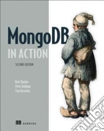 Mongodb in Action libro in lingua di Banker Kyle, Bakkum Peter, Verch Shaun, Garrett Douglas, Hawkins Tim