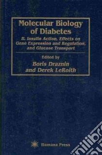 Molecular Biology of Diabetes libro in lingua di Draznin Boris (EDT), Leroith Derek (EDT)