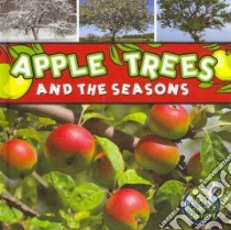 Apple Trees and the Seasons libro in lingua di Lundgren Julie K.