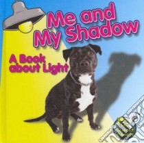Me and My Shadow libro in lingua di Silverman Buffy, Lew Kristi (EDT)