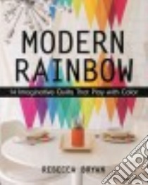Modern Rainbow libro in lingua di Bryan Rebecca