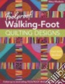 Foolproof Walking-Foot Quilting Designs libro in lingua di Mashuta Mary