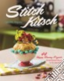 Stitch Kitsch libro in lingua di Heynen Jennifer