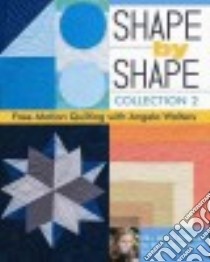 Shape by Shape Collection libro in lingua di Walters Angela