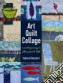 Art Quilt Collage libro in lingua di Boschert Deborah