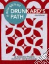 A New Spin on Drunkard's Path libro in lingua di Kubiniec John