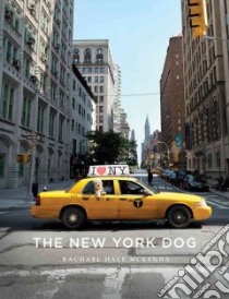 The New York Dog libro in lingua di McKenna Rachael Hale, Bloomberg Georgina (FRW)