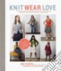 Knit Wear Love libro in lingua di Herzog Amy, Pearson Karen (PHT), Schaupeter Karen (CON)