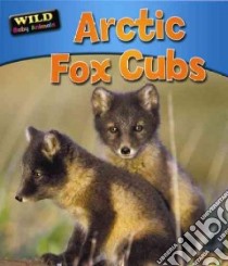 Arctic Fox Pups libro in lingua di Owen Ruth
