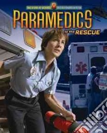 Paramedics to the Rescue libro in lingua di White Nancy