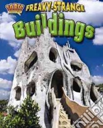 Freaky-strange Buildings libro in lingua di Sandler Michael, Johnston Paul F. (CON)