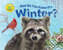 How Do You Know It's Winter? libro in lingua di Owen Ruth, Gazlay Suzy (CON), Brenneman Kimberly Ph.D. (CON)