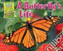A Butterfly's Life libro in lingua di Lawrence Ellen
