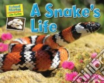 A Snake's Life libro in lingua di Lawrence Ellen