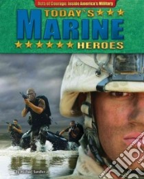 Today's Marine Heroes libro in lingua di Sandler Michael, Pushies Fred (CON)
