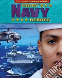 Today's Navy Heroes libro in lingua di Rudolph Jessica