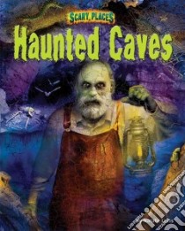 Haunted Caves libro in lingua di Lunis Natalie