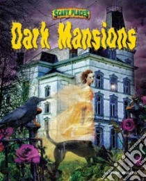 Dark Mansions libro in lingua di Williams Dinah, Taylor Troy (CON)