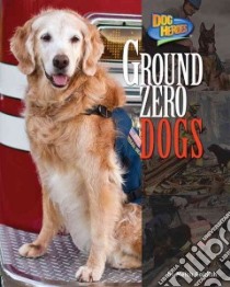 Ground Zero Dogs libro in lingua di Goldish Meish