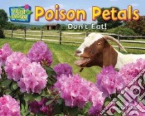 Poison Petals libro in lingua di Lawrence Ellen