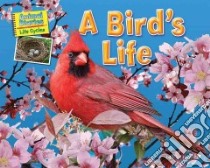 A Birds Life libro in lingua di Lawrence Ellen